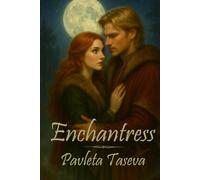 Enchantress: In a realm ruled by myth and memory, only one woman holds the key to unlocking the past… protecting the love of her life-and rewriting the future.