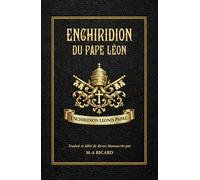 Enchiridion du Pape Léon: L'édition complète