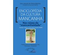 Enciclopédia da cultura mancanha Nas raizes da "mancanhaidade" - Olivier Boucal - L'harmattan - broché - Dictionnaire et encyclopédie