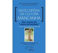 Enciclopédia da cultura mancanha Olivier Boucal (Collection dirigée par), Doutor Mark Séraphin Diompy (Traduction), El Hadj Amadou Fall (Préface)