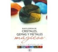 Enciclopedia De Cristales, Gemas Y Metales Mágicos - CUNNINGHAM, SCOTT Cunningham, Scott (Auteur)