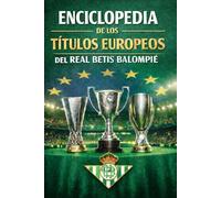 Enciclopedia de los títulos europeos del Real Betis Balompie