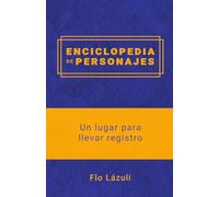 Enciclopedia de Personajes: Un lugar para que escritores puedan llevar registro de los personajes que crean