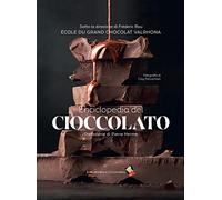 Enciclopedia del cioccolato. Ediz. a colori