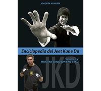 Enciclopedia del Jeet Kune Do (Volumen V): Muk Yan Jong/Jun Fan y JKD