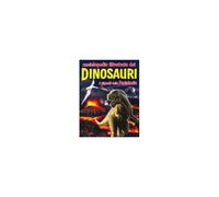 Enciclopedia Illustrata Dei Dinosauri. I Giganti Della Preistoria
