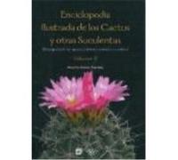 Enciclopedia Ilustrada De Los Cactus Y Otras Suculentas Vol Ii - Gomez Sanchez, A. Gomez Sanchez, A (Auteur)