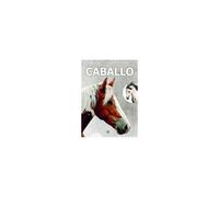 Enciclopedia Ilustrada Del Caballo