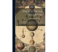 Enciclopedia Moderna: Diccionario Universal De Literatura, Ciencias, Artes, Agricultura, Industria Y Comercio, Volume 3...
