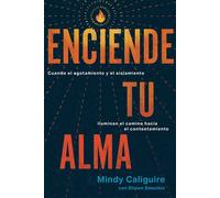 Enciende tu alma - Mindy Caliguire - Tyndale House Publishers - ebook (ePub) - Livre