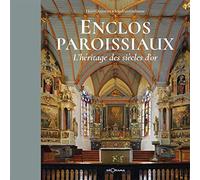 Enclos Paroissiaux l'Héritage des Siecles d'Or