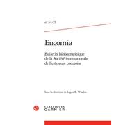 Encomia Bulletin bibliographique de la Société internationale de littérature courtoise 2010 - Richard Trachsler - Classiques Garnier - broché - Revue