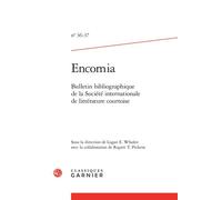 Encomia Bulletin bibliographique de la Société internationale de littérature courtoise 2012 - Logan E. Whalen - Classiques Garnier - broché - Revue