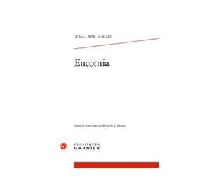 Encomia Bulletin bibliographique de la Société internationale de littérature courtoise 2016 - Logan E. Whalen - Classiques Garnier - broché - Revue