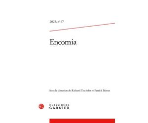 Encomia, n° 47 Edition bilingue français-anglais - Richard Trachsler - Classiques Garnier - broché - Revue