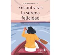 Encontrarás la serena felicidad: Al final del camino estrecho