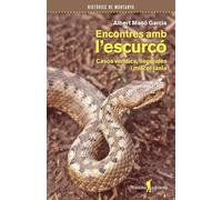 ENCONTRES AMB L'ESCURÇÓ: Casos verídics, llegendes i miscel·lania