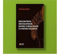 encontros decoloniais entre o bem viver e o reino de deus