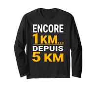 Encore 1 km Depuis 5km Humour Course à Pied Running Manche Longue