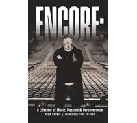 Encore: A Lifetime of Music, Passion, and Perseverance