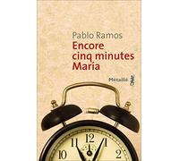 Encore Cinq Minutes Maria