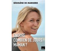 Encore combien de jours, maman ?