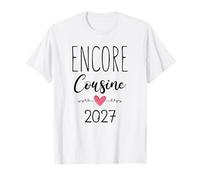 Encore Cousine 2027 Annonce Bébé Tu Vas Encore Être Cousine T-Shirt