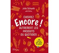 Encore: Cuisinez autrement les produits du quotidien