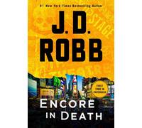Encore dans la mort : Un roman d'Eve Dallas