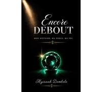 ENCORE DEBOUT