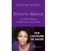 Encore debout La République à l’épreuve des mots - Rachel Khan - L'observatoire Eds De - broché - Essai