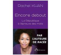 Encore Débout - La République À L'épreuve Des Mots