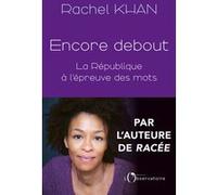 Encore debout Rachel Khan (Auteur)