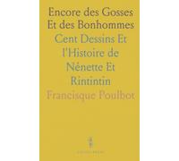 Encore des Gosses Et des Bonhommes: Cent Dessins Et l'Histoire de Nénette Et Rintintin