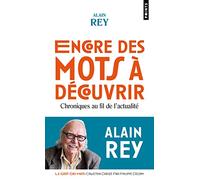Encore des mots à découvrir: Chroniques au fil de l'actualité