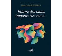 Encore des mots, toujours des mots... - Marie-Gabrielle Demaret - Trois Colonnes - broché - Roman