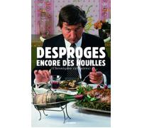 Encore des nouilles (chroniques culinaires) Chroniques culinaires - Pierre Desproges - Les Echappes - broché - Anthologie