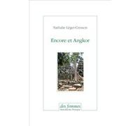 Encore et Angkor Nathalie Léger-Cresson (Auteur)