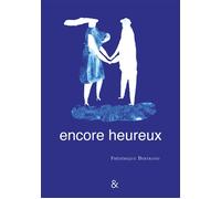Encore heureux - Frédérique Bertrand - Esperluète Eds - broché - Bande dessinée