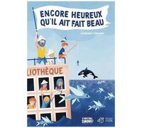 Encore Heureux Qu'il Ait Fait Beau
