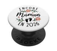 Encore Maman 2026 - Annonce Grossesse 2ème Enfant Famille PopSockets PopGrip Adhésif