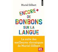 Encore plus de bonbons sur la langue: Le français n'a pas fini de vous surprendre !