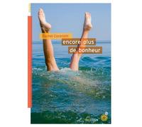 Encore plus de bonheur - Rachel Corenblit - Rouergue - broché - Roman adolescent dès 13 ans