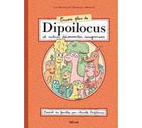 Encore plus de Dipoilocus Lise Beninca (Auteur), Clémence Lallemand (Illustration)