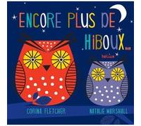 Encore plus de hiboux ! Corina Fletcher (Auteur), Natalie Marshall (Illustration)