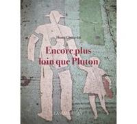 Encore plus loin que pluton Chong-kai huang (Auteur)