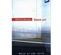 Encore que Patrick Besson (Auteur)