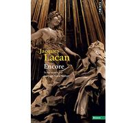 Jacques Lacan – Le Séminaire, Livre XX : Encore (1972-1973)