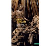 Jacques Lacan – Le Séminaire, Livre XX : Encore (1972-1973)