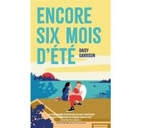 Encore six mois d'été - Daisy Garrison - Hachette Romans - broché - Roman adolescent
